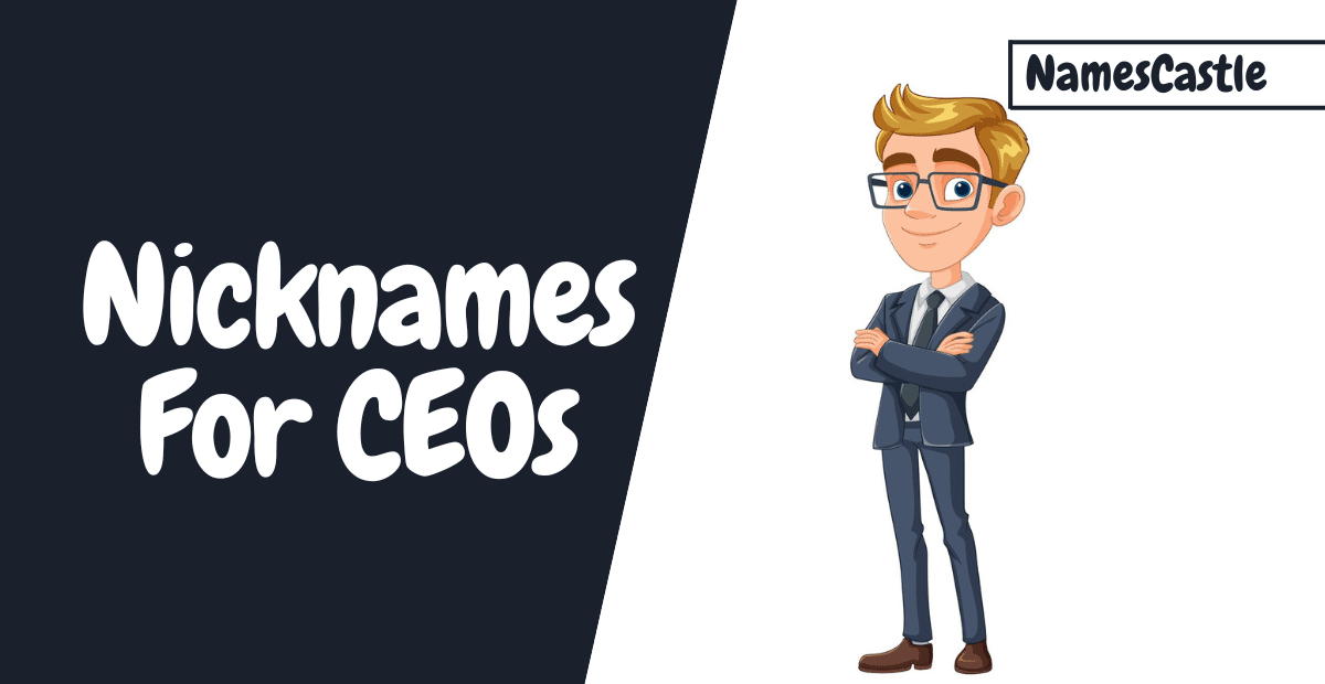 Nicknames For CEOs