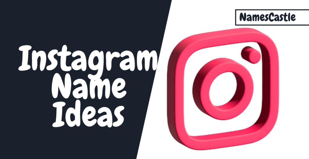 500+ Instagram Name Ideas Unique Cool Interesting & Creative