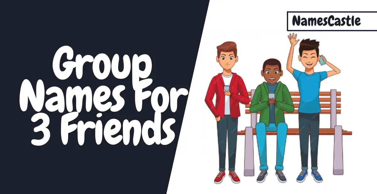 Group Names For 3 Friends