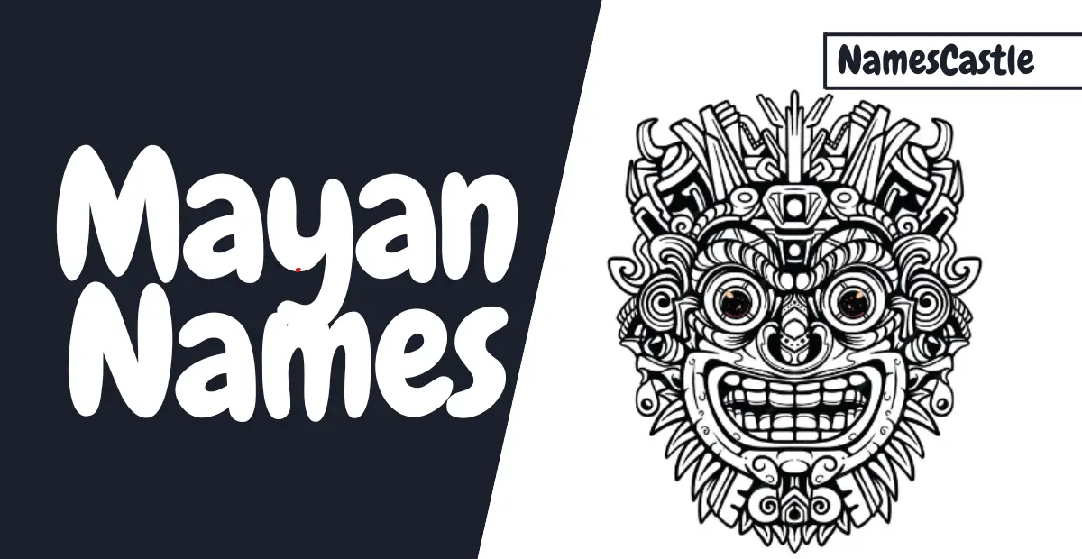 550+ Mayan Names Unique Creative Funny Swag Cool & Cute