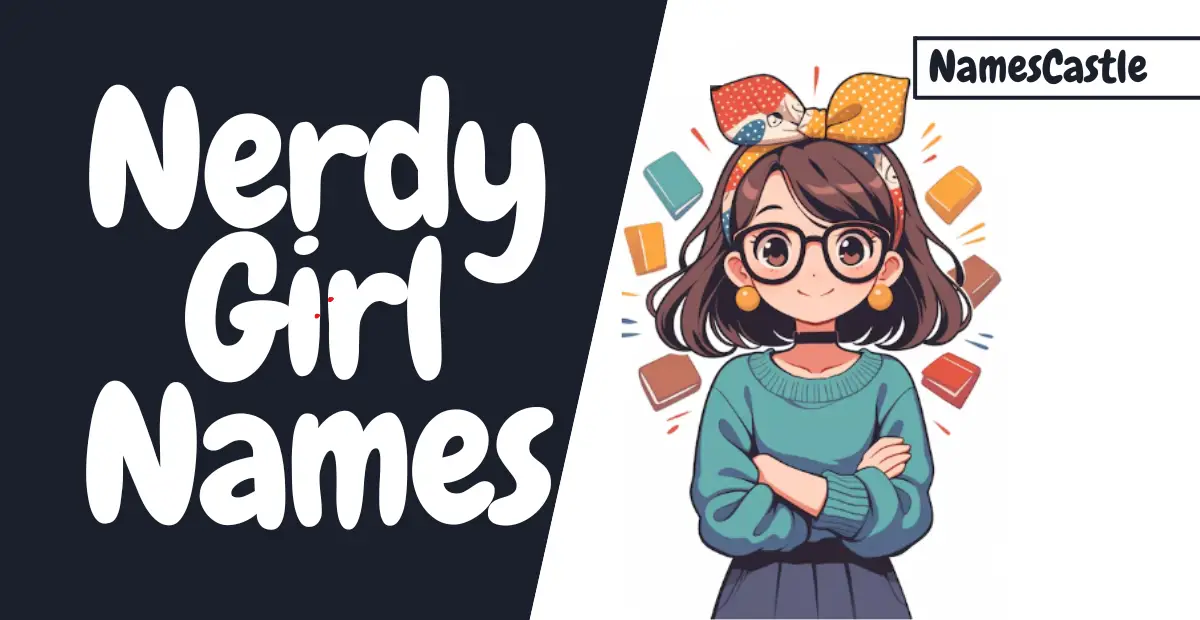 Nerdy Girl Names