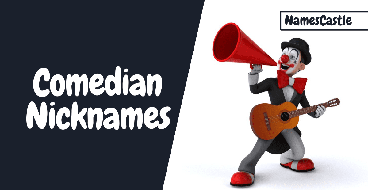 Comedian Nicknames