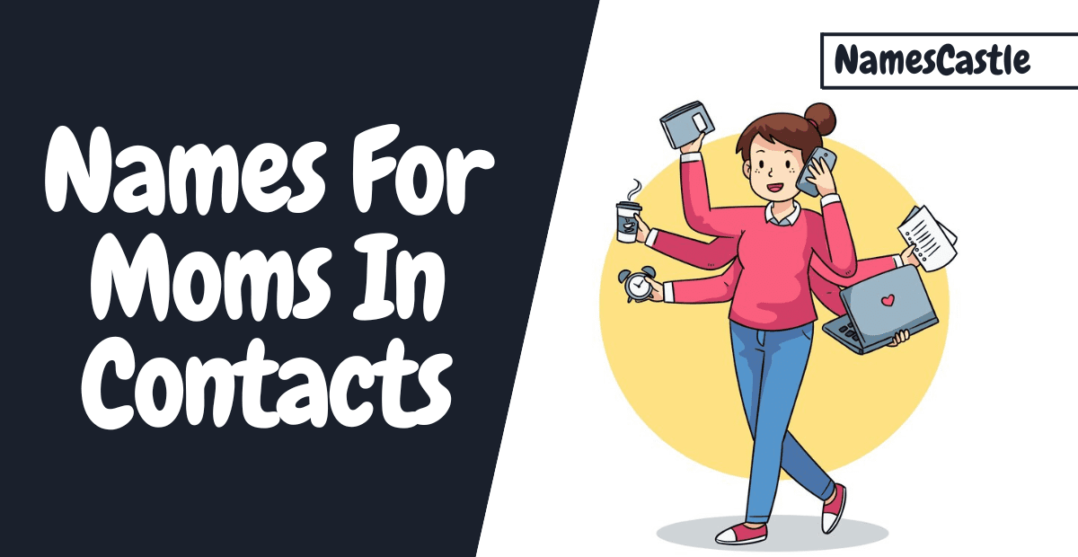 Names For Moms In Contacts