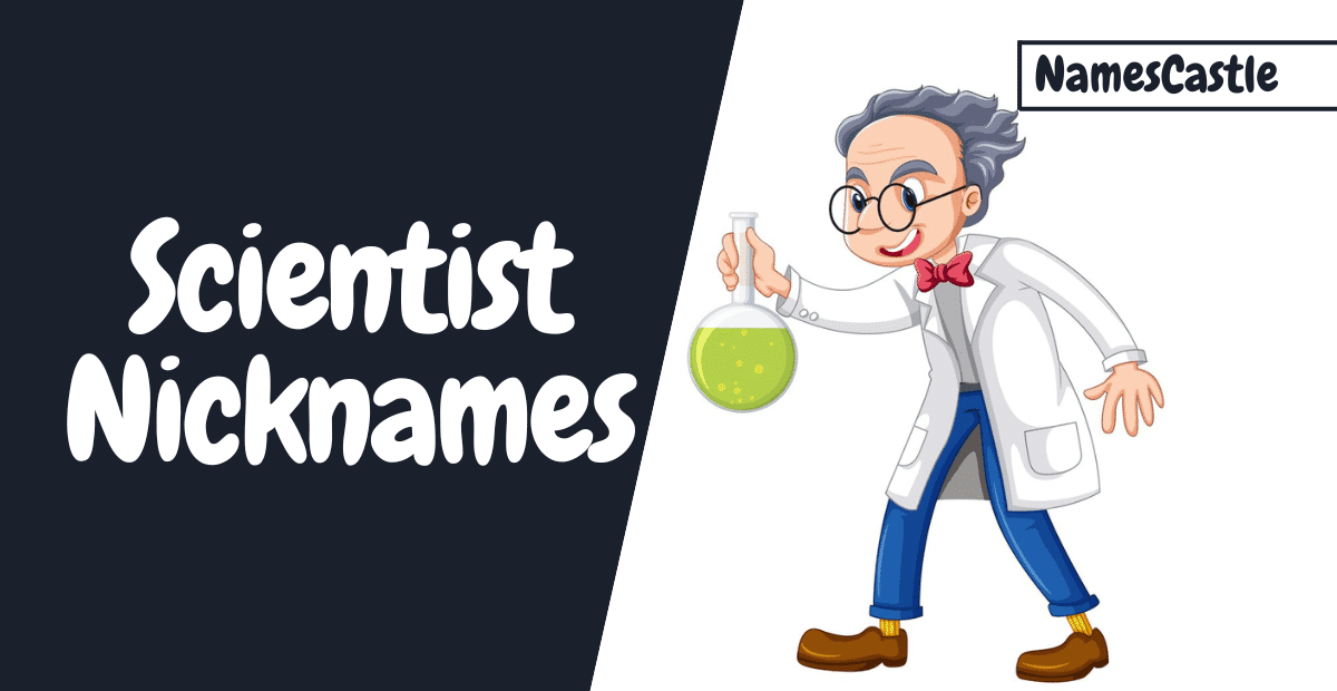 Scientist Nicknames